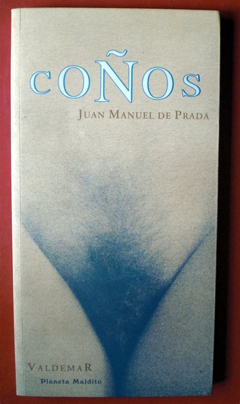 coños juan manuel de prada|COÑOS : Juan Manuel de Prada: Amazon.es: Libros.